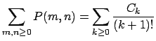 $\displaystyle \sum_{m,n\geq 0} P(m,n)=\sum_{k\geq 0} \frac{C_k}{(k+1)!}$