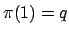 $\pi(1)=q$