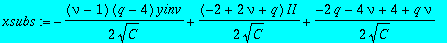 xsubs := -1/2*(nu-1)*(q-4)/C^(1/2)*yinv+1/2*(-2+2*nu+q)/C^(1/2)*II+1/2*(-2*q-4*nu+4+q*nu)/C^(1/2)