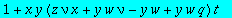 series(1+x*y*(z*nu*x+y*w*nu-y*w+y*w*q)*t,t)