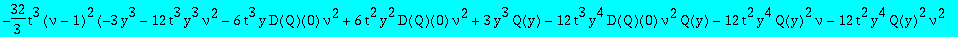 -32/3*t^3*(nu-1)^2*(-3*y^3-12*t^3*y^3*nu^2-6*t^3*y*D(Q)(0)*nu^2+6*t^2*y^2*D(Q)(0)*nu^2+3*y^3*Q(y)-12*t^3*y^4*D(Q)(0)*nu^2*Q(y)-12*t^2*y^4*Q(y)^2*nu-12*t^2*y^4*Q(y)^2*nu^2+24*t^3*y^6*Q(y)^3*nu^2-3*y^3*Q...