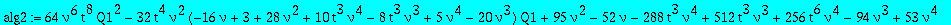 alg2 := 64*nu^6*t^8*Q1^2-32*t^4*nu^2*(-16*nu+3+28*nu^2+10*t^3*nu^4-8*t^3*nu^3+5*nu^4-20*nu^3)*Q1+95*nu^2-52*nu-288*t^3*nu^4+512*t^3*nu^3+256*t^6*nu^4-94*nu^3+53*nu^4-640*nu^5*t^6+2*nu^6-16*nu^5-368*t^3...