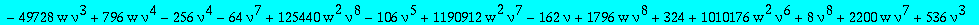 alg1t := 8388608*nu^10*w^3*Q1t^5-16*w^2*nu^6*(950272*w*nu^3-18069+2795*nu^4+5972*nu-11180*nu^3+360448*w*nu^4+8194*nu^2)*Q1t^4+8*w*nu^2*(-30624*w*nu^6-49728*w*nu^3+796*w*nu^4-256*nu^4-64*nu^7+125440*w^2...