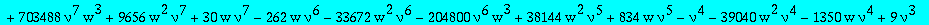 alg1t := 8388608*nu^10*w^3*Q1t^5-16*w^2*nu^6*(950272*w*nu^3-18069+2795*nu^4+5972*nu-11180*nu^3+360448*w*nu^4+8194*nu^2)*Q1t^4+8*w*nu^2*(-30624*w*nu^6-49728*w*nu^3+796*w*nu^4-256*nu^4-64*nu^7+125440*w^2...