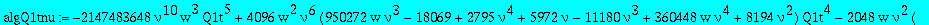 algQ1tnu := -2147483648*nu^10*w^3*Q1t^5+4096*w^2*nu^6*(950272*w*nu^3-18069+2795*nu^4+5972*nu-11180*nu^3+360448*w*nu^4+8194*nu^2)*Q1t^4-2048*w*nu^2*(-30624*w*nu^6-49728*w*nu^3+796*w*nu^4-256*nu^4-64*nu^...