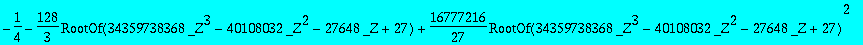 -1/4-128/3*RootOf(34359738368*_Z^3-40108032*_Z^2-27648*_Z+27)+16777216/27*RootOf(34359738368*_Z^3-40108032*_Z^2-27648*_Z+27)^2+(32/3*RootOf(34359738368*_Z^3-40108032*_Z^2-27648*_Z+27)+46137344/135*Root...