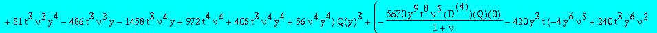 eqcatmixte := (-378*t^7*y^8*nu^4*Q(y)+7*t^5*y^5*nu^2*(-18*t^2*nu^2+20*y^2+59*nu*y^2+29*nu^2*y^2+18*nu^2*y*t))*`@@`(D,5)(Q)(0)+(-34020*nu^6*t^9*y^8*Q(y)-315*t^7*y^5*nu^4*(648*nu^3*t^3*y^2-163*nu^2*y^2+3...