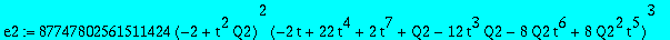 e2 := 87747802561511424*(-2+t^2*Q2)^2*(-2*t+22*t^4+2*t^7+Q2-12*t^3*Q2-8*Q2*t^6+8*Q2^2*t^5)^3*(t^12-4*t^11*Q2+4*t^10*Q2^2-14*t^9-456*t^8*Q2+1040*t^6-4864*t^5*Q2+9600*t^3-1024)^6*t^75