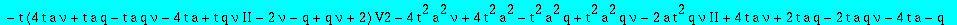 -t^2*(nu-1)*V1^2+(t^2*(-2+q)*(nu-1)*V2-t*(4*t*a*nu+t*a*q-t*a*q*nu-4*t*a+t*q*nu*II-2*nu-q+q*nu+2))*V1-t^2*(nu-1)*V2^2-t*(4*t*a*nu+t*a*q-t*a*q*nu-4*t*a+t*q*nu*II-2*nu-q+q*nu+2)*V2-4*t^2*a^2*nu+4*t^2*a^2-...