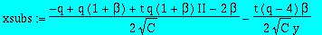 xsubs := 1/2*(-q+q*(1+beta)+t*q*(1+beta)*II-2*beta)/C^(1/2)-1/2*t*(q-4)*beta/C^(1/2)/y