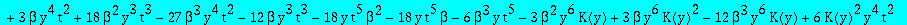I2 := -1/2*(-6*beta*y^5*K(y)*t+24*beta*y^4*K(y)*t^2+3*beta^3*y^4*K(y)*t^2+30*beta^3*y^5*K(y)*t+21*beta^2*y^4*K(y)*t^2-3*beta^2*y^5*K(y)*t-36*K(y)*y^3*beta^2*t^3+18*K(y)^2*y^4*beta^2*t^2-18*K(y)^2*y^5*b...