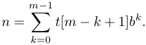 
		n = \sum_{k = 0}^{m-1} t[m-k+1] b^k.
	
