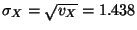 $ \sigma_X = \sqrt{v_X} = 1.438$