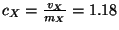 $ c_X = \frac{v_X}{m_X} = 1.18$