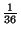 $ \frac{1}{36}$