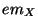 $ em_X$