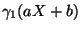 $\displaystyle \gamma_1(aX+b)$