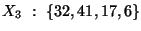 $ X_3 : \{32,41,17,6\}$