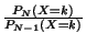 $ \frac{P_N(X=k)}{P_{N-1}(X=k)}$
