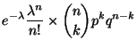 $\displaystyle e^{-\lambda} \frac{\lambda^n}{n!}\times \binom{n}{k}p^k q^{n-k}
$