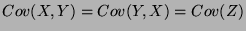 $ Cov(X,Y)=Cov(Y,X)=Cov(Z)$