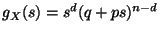 $ g_X(s) = s^d(q+ps)^{n-d}$