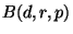$ B(d,r,p)$