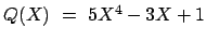 $Q(X)~=~5X^4 - 3X +1$