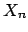 $X_n$