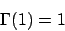 \begin{displaymath}\Gamma(1)=1\end{displaymath}