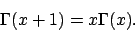 \begin{displaymath}\Gamma(x+1)= x\Gamma(x).\end{displaymath}