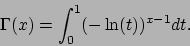 \begin{displaymath}\Gamma (x)=\int_0^1(-\ln(t))^{x-1}dt.\end{displaymath}