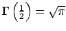 $\Gamma\left(\frac 1 2\right)=\sqrt{\pi}$