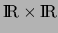$\mbox{\rm I$\!$R}
\times \mbox{\rm I$\!$R}$