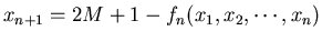 $x_{n+1}=2M+1-f_n(x_1,x_2,\cdots,x_n)$