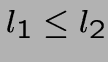 $l_1 \leq l_2$