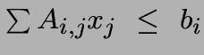 $\sum A_{i,j}x_j ~\le~ b_i$