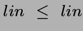 $lin~\leq~lin$