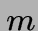 $\displaystyle m$