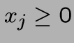 $\displaystyle x_j \geq 0$