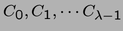 $C_0,C_1,\cdots C_{\lambda -1}$