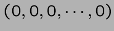 $(0,0,0,\cdots,0)$