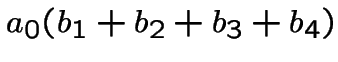 $a_0(b_1+b_2+b_3+b_4)$