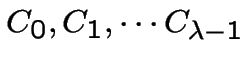 $C_0,C_1,\cdots C_{\lambda -1}$