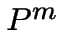 $P^m$