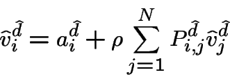 \begin{displaymath}\hat{v}^{\hat{d}}_i = a^{\hat {d}}_i + \rho \sum_{j=1}^N P^{\hat {d}}_{i,j} \hat{v}^{\hat {d}}_j \end{displaymath}
