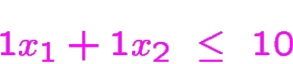 \begin{displaymath}\bgroup\color{blue}\color {magenta}1x_1+1x_2~\le~10\egroup\end{displaymath}