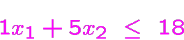 \begin{displaymath}\bgroup\color{blue}\color {magenta}1x_1+5x_2~\le~18\egroup\end{displaymath}