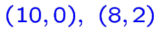 \bgroup\color{blue}$\color {blue}(10,0),~(8,2)$\egroup