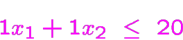 \begin{displaymath}\bgroup\color{blue}\color {magenta}1x_1+1x_2~\le~20\egroup\end{displaymath}